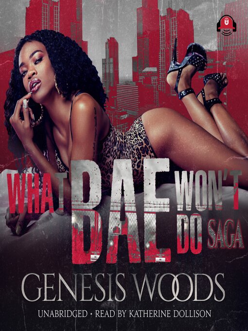 Title details for What Bae Won't Do Saga by Genesis Woods - Available